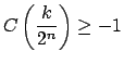 $ C\left( \dfrac{k}{2^{n}}\right) \geq -1$