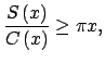 $\displaystyle \dfrac{S\left( x\right) }{C\left( x\right) }\geq \pi x,$