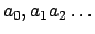 $ a_{0},a_{1}a_{2}\ldots $