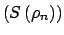 $ \left( S\left( \rho _{n}\right)\right) $