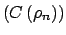 $ \left( C\left( \rho _{n}\right) \right) $