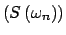 $ \left( S\left( \omega _{n}\right) \right) $