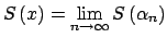 $ S\left( x\right)=\lim\limits_{n\rightarrow \infty }S\left( \alpha _{n}\right) $