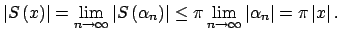 $\displaystyle \left\vert S\left( x\right) \right\vert =\lim\limits_{n\rightarro...
...tarrow \infty }\left\vert \alpha _{n}\right\vert =\pi \left\vert x\right\vert .$