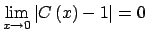 $ \lim\limits_{x \rightarrow 0}\left\vert C\left( x\right) -1\right\vert =0$