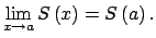 $\displaystyle \lim\limits_{x\rightarrow a}S\left( x\right) =S\left( a\right) .$