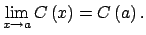 $\displaystyle \lim\limits_{x\rightarrow a}C\left( x\right) =C\left( a\right) .$