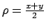 $ \rho =\frac{x+y}{2}$