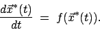 \begin{displaymath}\frac{d\vec{x}^*(t)}{dt}\; =\; f(\vec{x}^*(t)).\end{displaymath}