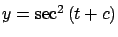 $y= \sec^2{(t+c)}$