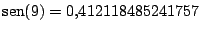 $\sen(9)=0.412118485241757$