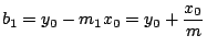 $\displaystyle b_{1}=y_{0}-m_{1}x_{0}=y_{0}+\frac{x_{0}}{m}
$