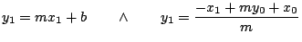 $\displaystyle y_{1}=mx_{1}+b\qquad\wedge\qquad y_{1}=\dfrac{-x_{1}+my_{0}+x_{0}}{m}
$