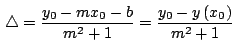 $ \,\triangle=\dfrac{y_{0}-mx_{0}-b}{m^{2}
+1}=\dfrac{y_{0}-y\left( x_{0}\right) }{m^{2}+1}\;\,$