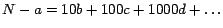 $N - a = 10b + 100c + 1000d + \ldots$