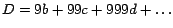 $D=9b + 99c + 999d + \ldots$