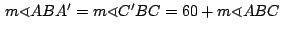 $\,m\sphericalangle ABA' = m\sphericalangle C'BC = 60 +
m\sphericalangle ABC\,$