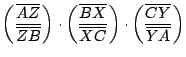 $ \left( \displaystyle {\frac{\overline{AZ}}{\overline{ZB}}} \right)\cdot
\left(...
...right) \cdot
\left( \displaystyle {\frac{\overline{CY}}{\overline{YA}}} \right)$