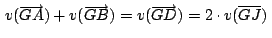 $\,v(\overrightarrow{GA})+
v(\overrightarrow{GB})=v(\overrightarrow{GD})= 2 \cdot v(\overline{GJ})\,$