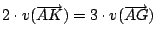 $2 \cdot v(\overrightarrow{AK})=3 \cdot
v(\overrightarrow{AG}) $