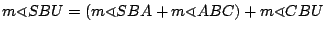 $m\sphericalangle SBU=(m\sphericalangle SBA + m\sphericalangle
ABC)+m\sphericalangle CBU$