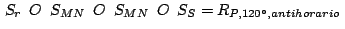 $\,S_{r}\,\,\,O\,\,\,S_{MN}\,\,\,O\,\,\,S_{MN}\,\,\,O\,\,\,S_{S}=R_{P,120^\circ,antihorario}\,$