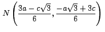 $\,\displaystyle {N\left(\frac{3a-c\sqrt{3}}{6},\frac{-a\sqrt{3}+3c}{6}\right)}\,$