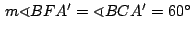 $\,m \sphericalangle
BFA'=\sphericalangle BCA'=60^\circ\,$