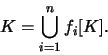 \begin{eqnarray*}
K= \bigcup_{i=1}^n f_i[K].
\end{eqnarray*}