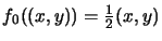 $f_0((x,y))=\frac12(x,y)$