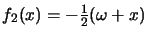 $f_2(x)= -\frac12(\omega+x)$