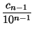 $\displaystyle {\frac{c_{n-1}}{10^{n-1}}}$