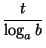 $\displaystyle {\frac{t}{\log_{a}b}}$