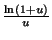 $ {\frac{\ln\left( 1+u\right) }{u}}$