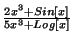$ {2 x^3 + Sin[x] \over 5 x^3 + Log[x]}$