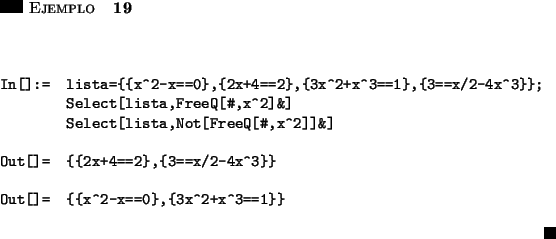 \begin{ejemplo}\hspace{5in}
\par\vspace{0.5 cm}
\begin{verbatim}In[]:= lista={...
...^2-x==0},{3x^2+x^3==1}}\end{verbatim}
\hfill \rule{0.1in}{0.1in}
\end{ejemplo}