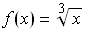 f(x) = x^(1/3)