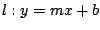 $l:y=mx+b$