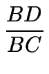 $\displaystyle {\frac{BD}{BC}}$