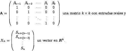 \begin{displaymath}%
\begin{array}[c]{l}%
\mathbf{A}=\left(
\begin{array}[c]{...
...ight) \mbox{ un vector en }I\!\!R^{k}.
\end{array}
\mbox{ }
\end{displaymath}