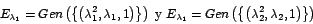 \begin{displaymath}
E_{\lambda_{1}}=Gen\left( \left\{ \left(
\lambda_{1}^{2},\...
...\left(
\lambda_{2}^{2},\lambda_{2},1\right) \right\} \right)
\end{displaymath}