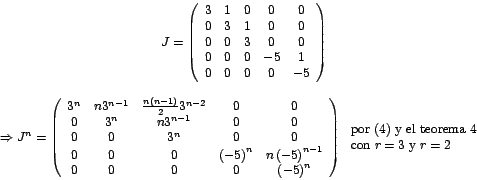 \begin{displaymath}%
\begin{array}[c]{c}%
J=\left(
\begin{array}[c]{ccccc}%
...
...\mbox{con }r=3\mbox{ y }r=2$%
\end{tabular}
}%
\end{array}
\end{displaymath}