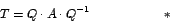 \begin{displaymath}
T=Q\cdot A\cdot Q^{-1} \hspace{2cm}{*}%
\end{displaymath}