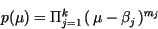 \begin{displaymath}
p(\mu) = \displaystyle{\Pi_{j=1}^{k}\,(\,\mu -\beta_j \,)^{m_j}}
\end{displaymath}