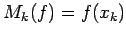 $M_k(f) = f(x_k)$