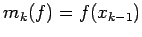 $m_k(f) = f(x_{k-1})$