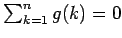 $\sum_{k=1}^n g(k) = 0$