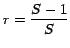 $r=\displaystyle{\frac{S-1}{S}} $