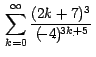 $\,\displaystyle{\sum_{k=0}^\infty \frac{(2k+7)^3}{-4^{3k+5}}}\,$