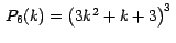 $\, P_6 (k)= \left( 3k^2+k+3 \right)^3 \,$